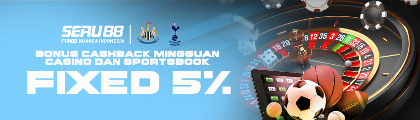 BONUS CASHBACK MINGGUAN CASINO & SPORTSBOOK UP TO 5%